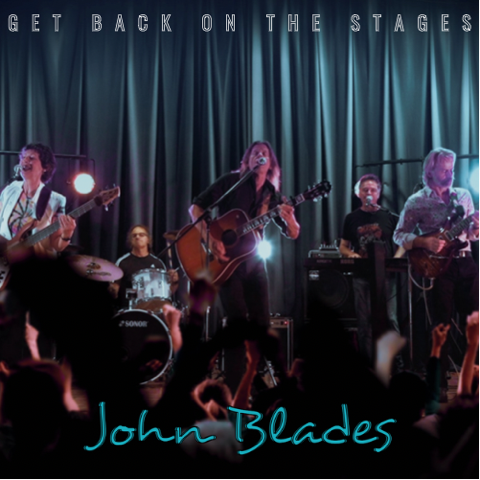 John Blades -Get Back On The Stages