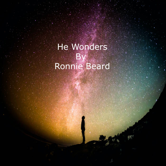 Ronnie Beard – He Wonders