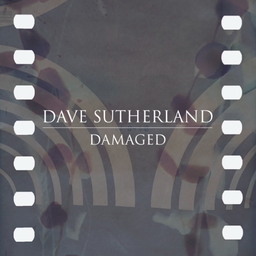 Dave Sutherland – Damaged