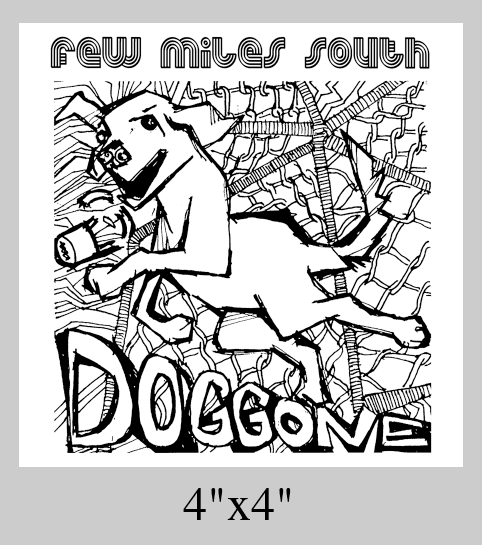 Few Miles South – Doggone