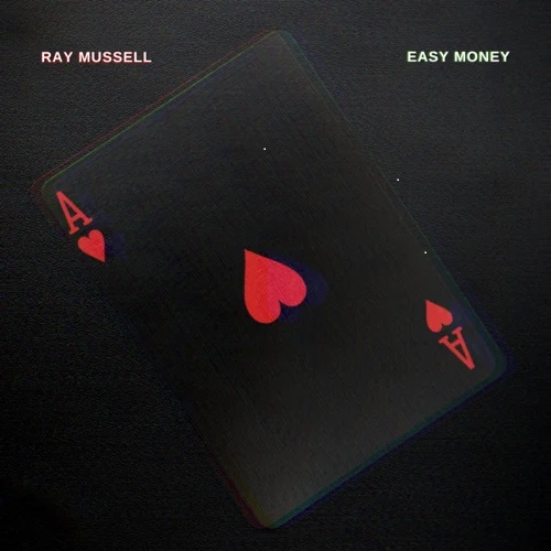 Ray Mussell – Easy Money