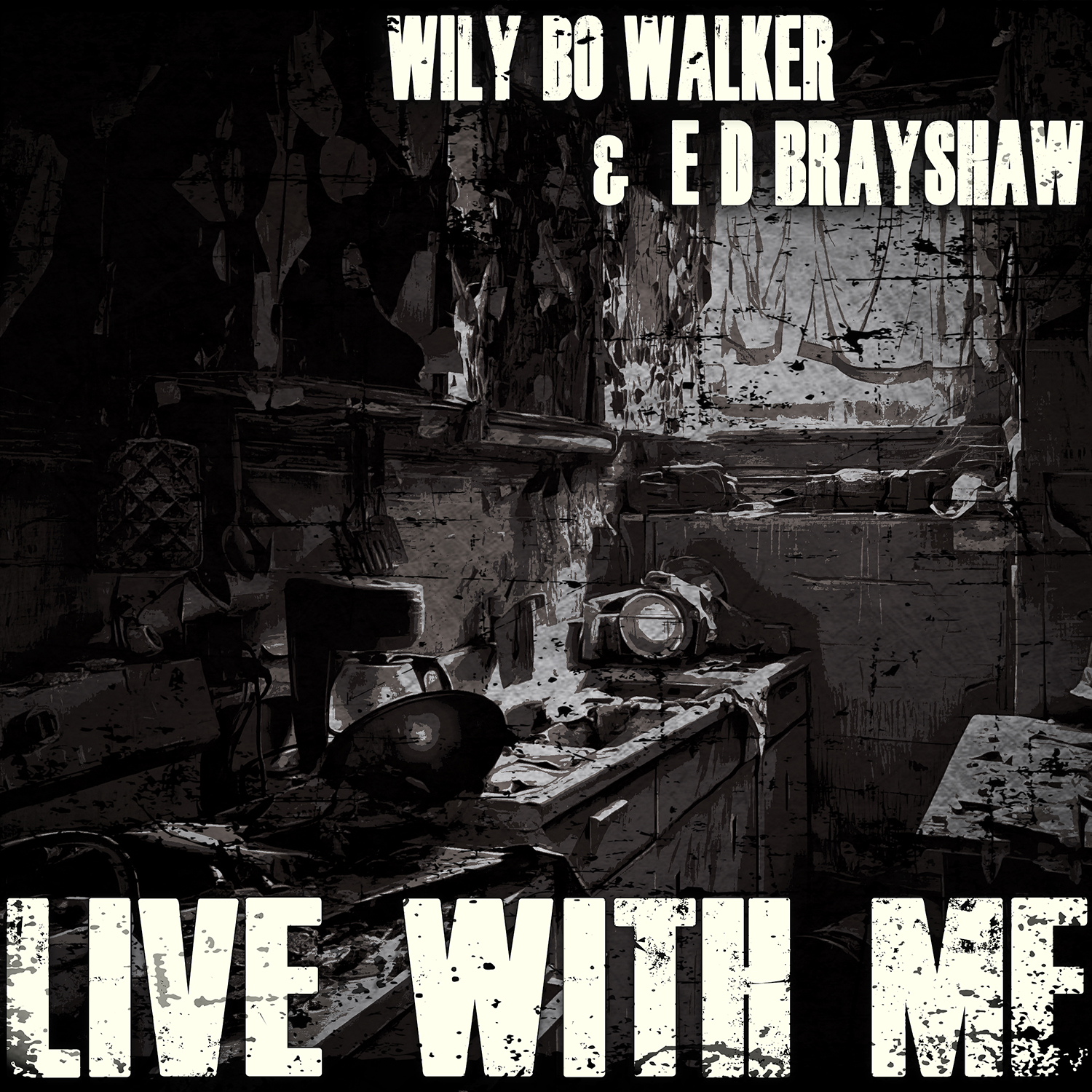 Wily Bo Walker ft E D Brayshaw – Live With Me