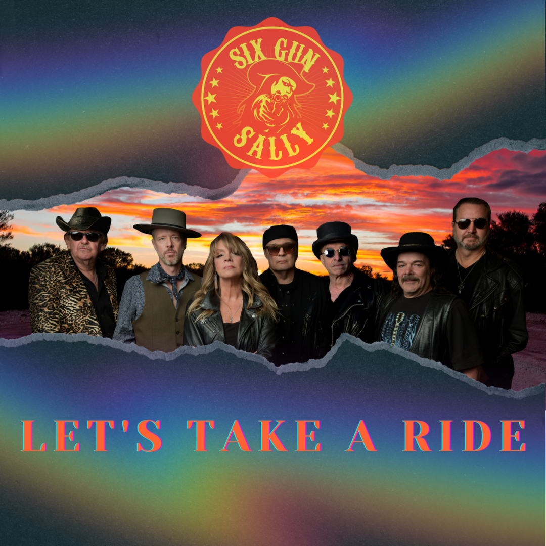 Six Gun Sally – Let’s Take A Ride