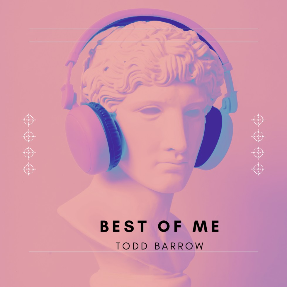 Todd Barrow – Best Of Me
