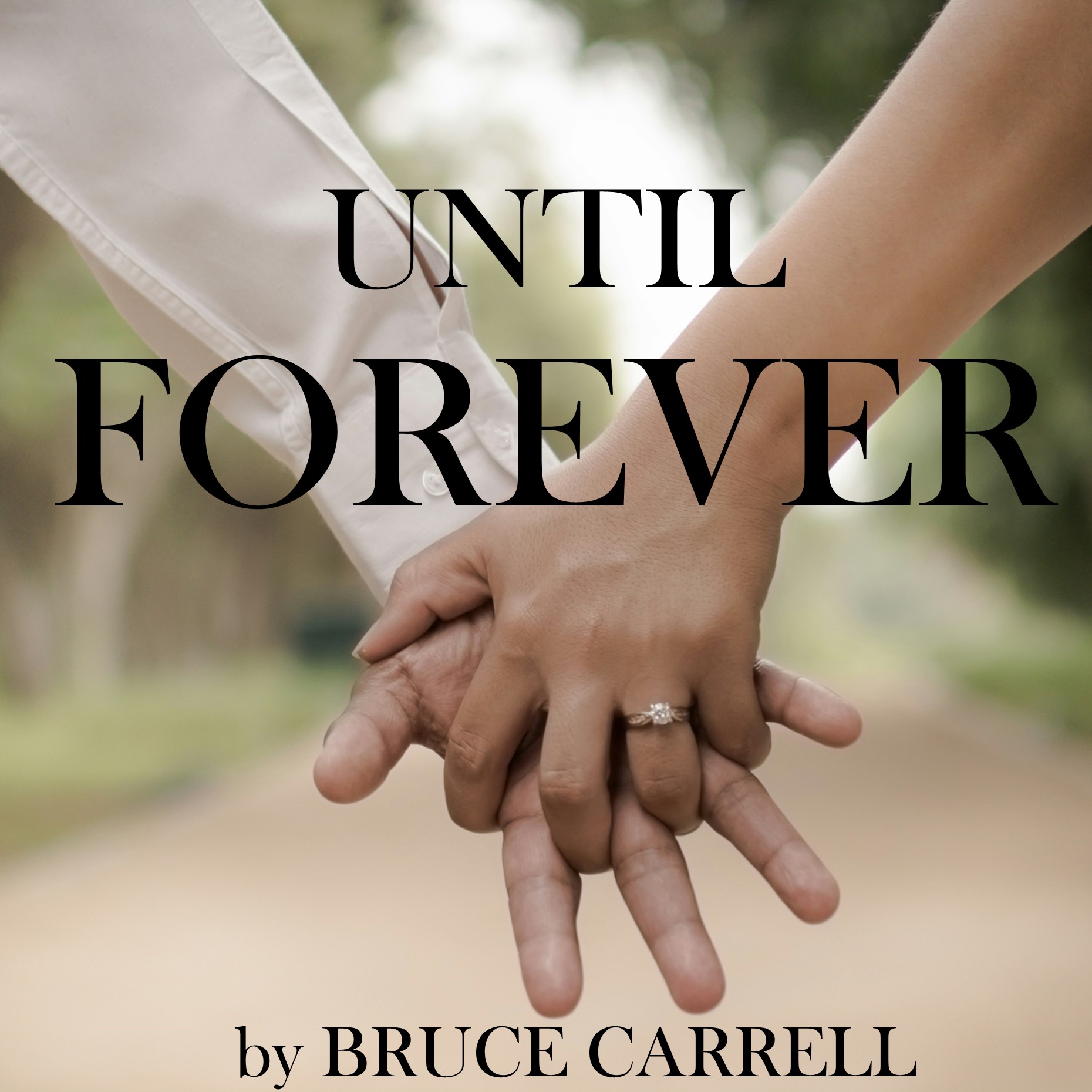 Bruce Carrell – Until Forever Bruce Carrell – Until Forever
