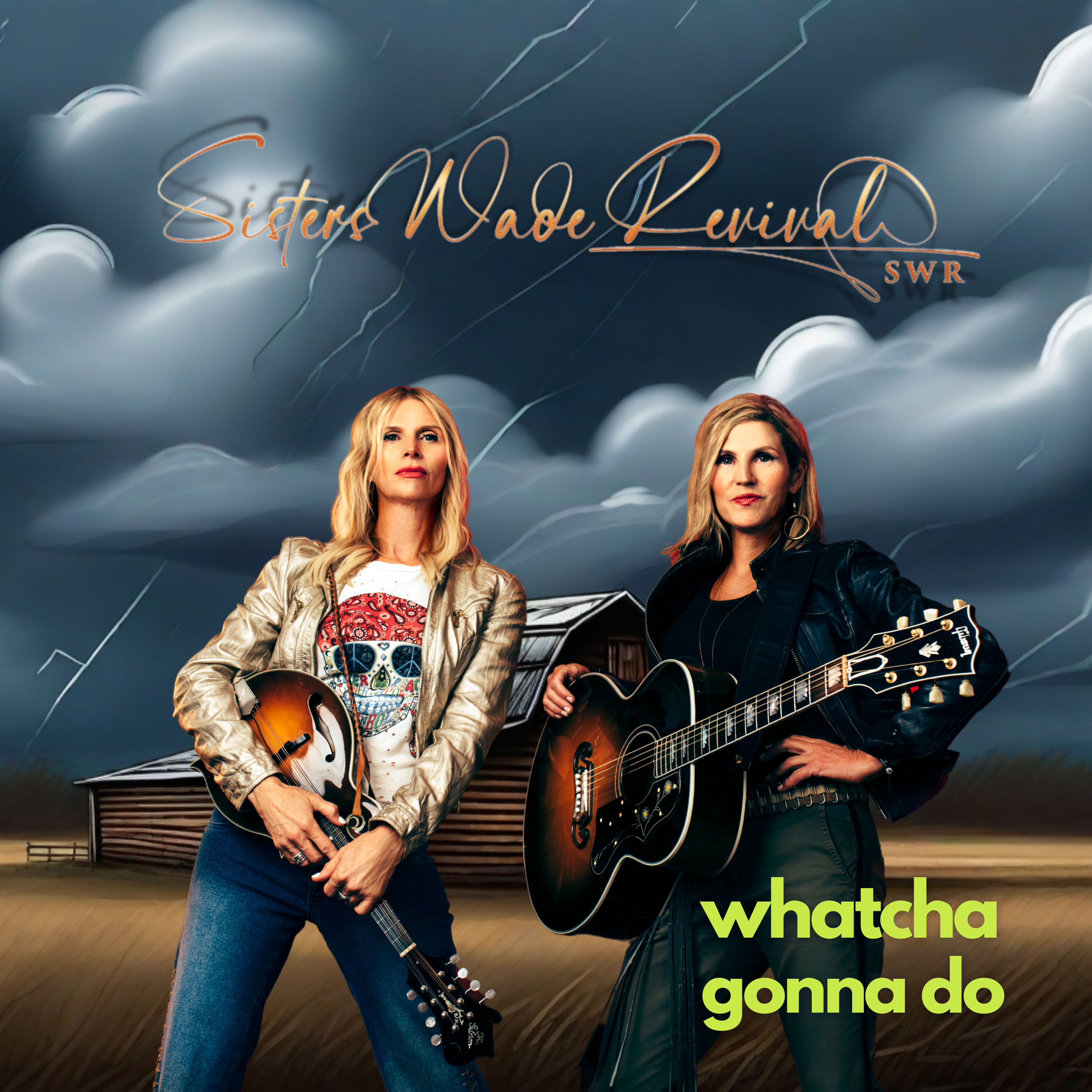 Sisters Wade Revival – Whatcha Gonna Do Sisters Wade Revival – Whatcha Gonna Do