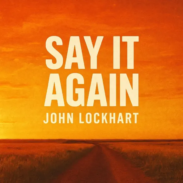 John Lockhart – Say It Again