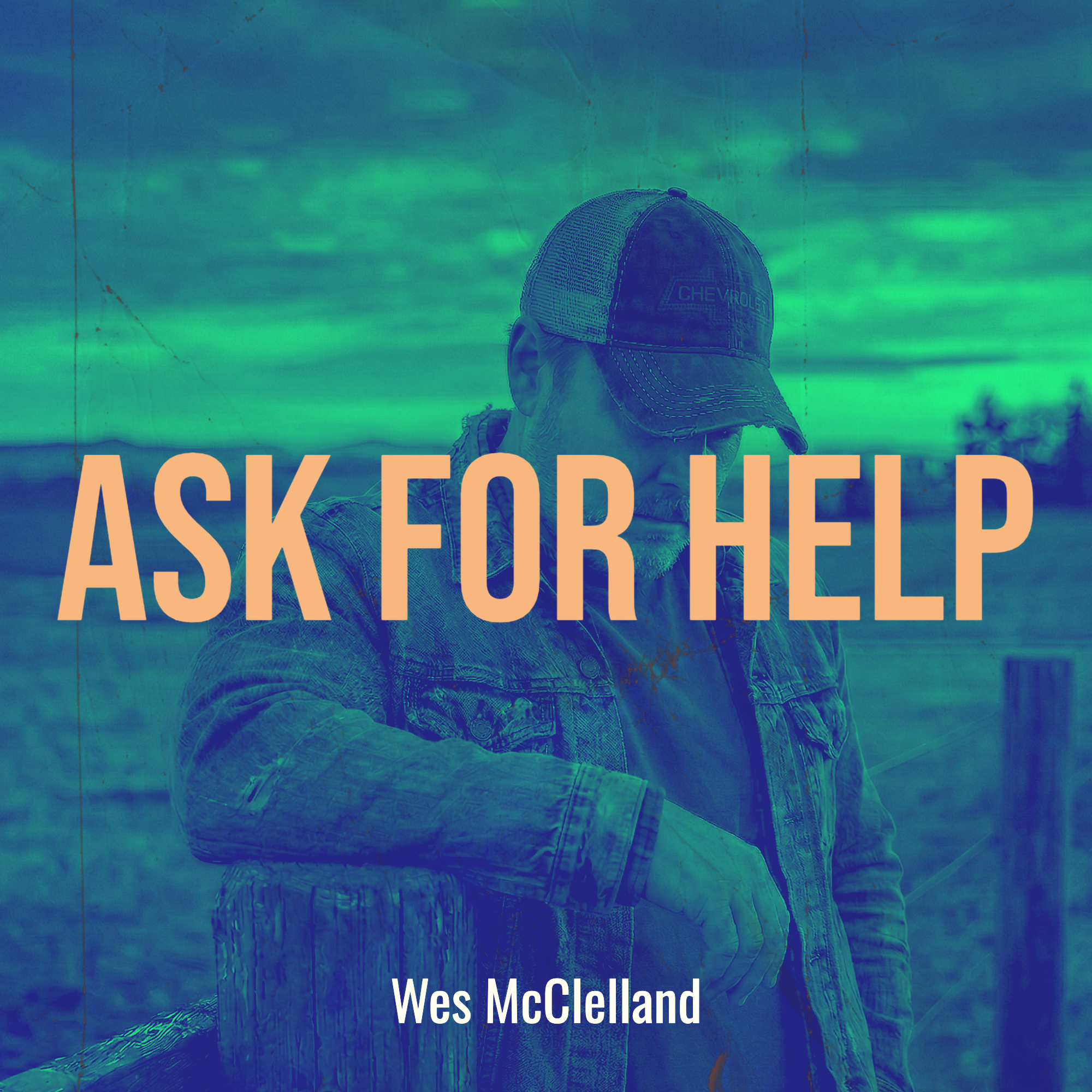Wes McClelland – Ask For Help